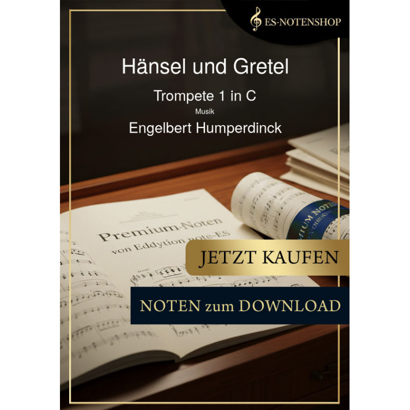Noten mit dem Titel "Hänsel und Gretel" für Trompete 1 in C von Engelbert Humperdinck werden auf einem Notenständer angezeigt. Es erscheint ein Overlay "Jetzt kaufen" und "Noten zum Download".