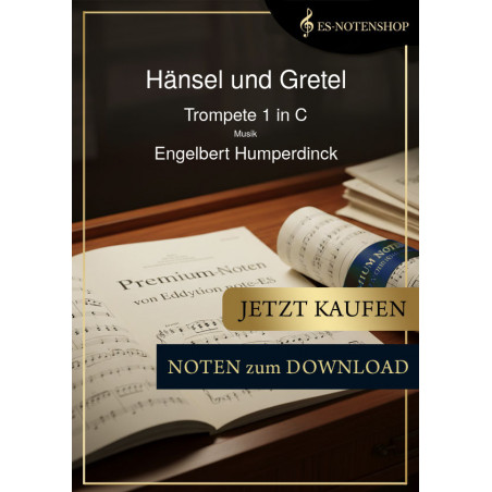 Noten mit dem Titel "Hänsel und Gretel" für Trompete 1 in C von Engelbert Humperdinck werden auf einem Notenständer angezeigt. Es erscheint ein Overlay "Jetzt kaufen" und "Noten zum Download".