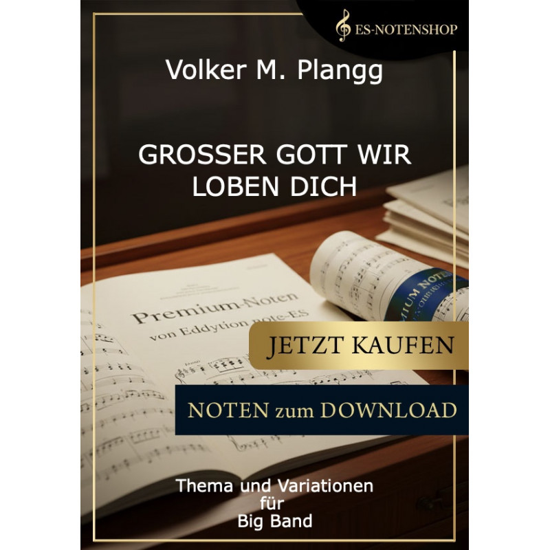 Großer Gott, wir loben Dich / Thema und Variationen