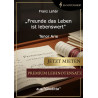 Freunde das Leben ist lebenswert