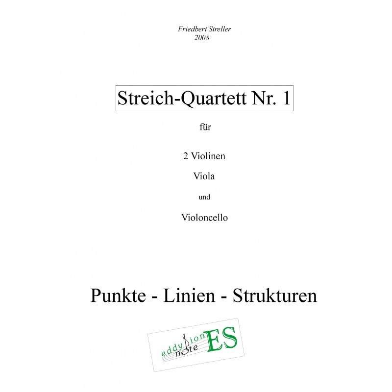 Friedbert Streller - 1. Streichquartett